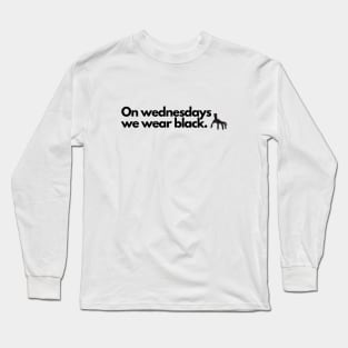 On wednesdays we wear black - Wednesday Addams Long Sleeve T-Shirt